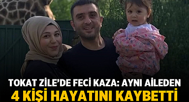 Tokat Zile’de Feci Kaza: Aynı Aileden 4 Kişi Hayatını Kaybetti
