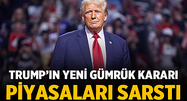 Trump’ın Yeni Gümrük Kararı Piyasaları Sarstı