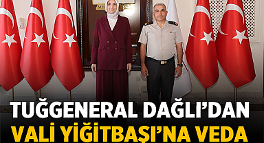 Tuğgeneral Dağlı’dan Vali Yiğitbaşı’na Veda