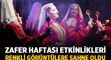 Zafer Haftası Etkinlikleri Renkli Görüntülere Sahne Oldu