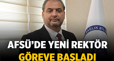 AFSÜ’de Yeni Rektör Göreve Başladı