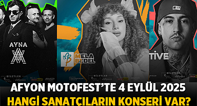Afyon Motofest'te 4 Eylül 2025 Hangi Sanatçıların Konseri Var?