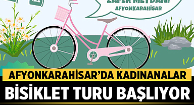 Afyonkarahisar'da Kadınanalar Bisiklet Turu Başlıyor