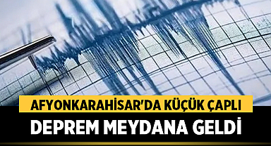 Afyonkarahisar’da Küçük Çaplı Deprem Meydana Geldi