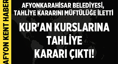 Afyonkarahisar Kur'an Kurslarına Tahliye Kararı Çıktı! Belediye Resmi Yazıyı Müftülüğe İletti!