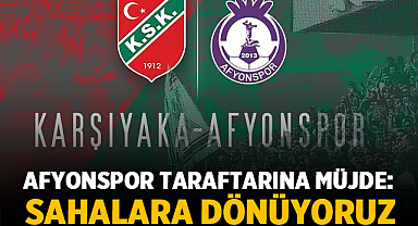 Afyonspor Karşıyaka Maçıyla Geri Dönüyor: Taraftarda Büyük Sevinç