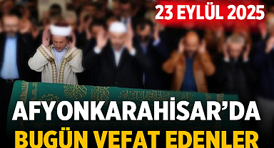 Afyon Cenaze İlanları: 23 Eylül 2025