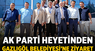 AK Parti Heyetinden Gazlıgöl Belediyesi’ne Ziyaret