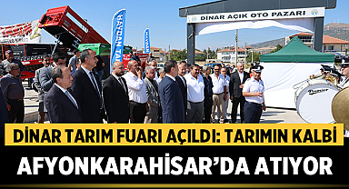 Dinar Tarım Fuarı Açıldı: Tarımın Kalbi Afyonkarahisar’da Atıyor