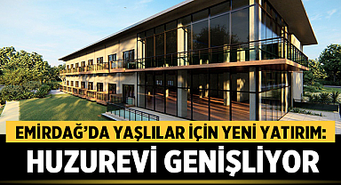 Emirdağ’da Yaşlılar İçin Yeni Yatırım: Huzurevi Genişliyor