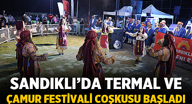 Sandıklı’da Termal ve Çamur Festivali Coşkusu Başladı