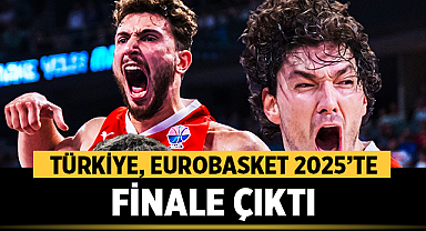 Türkiye, EuroBasket 2025'te finale çıktı