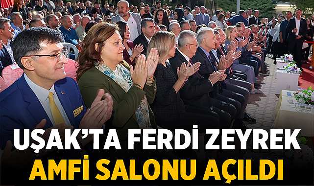 Uşak’ta Ferdi Zeyrek Amfi Salonu Açıldı