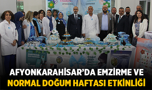 Afyonkarahisar'da “Doğal olan normal doğumdur” temalı Emzirme Haftası etkinliği düzenlendi