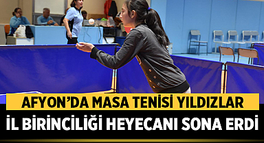 Afyonkarahisar’da Masa Tenisi Yıldızlar İl Birinciliği Heyecanı Sona Erdi