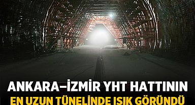 Ankara–İzmir YHT Hattının En Uzun Tünelinde Işık Göründü