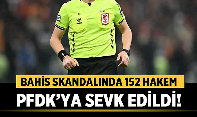 Bahis Skandalında 152 Hakem PFDK’ya Sevk Edildi! Aralarında Zorbay Küçük de Var