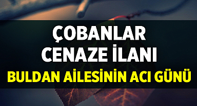 Çobanlar İlçesi Cenaze İlanı: Buldan Ailesinin Acı Günü