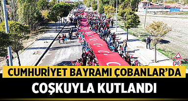 Cumhuriyet Bayramı Çobanlar’da Coşkuyla Kutlandı