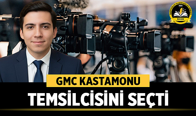 GMC KASTAMONU TEMSİLCİSİNİ SEÇTİ