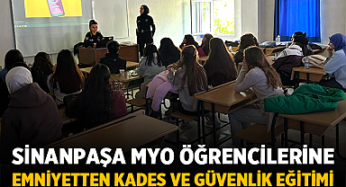 Sinanpaşa MYO Öğrencilerine Emniyetten KADES ve Güvenlik Eğitimi