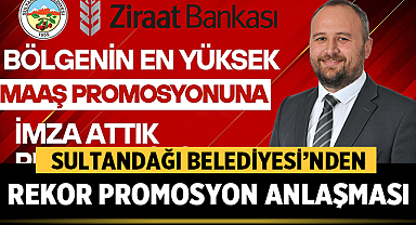 Sultandağı Belediyesi’nden Rekor Promosyon Anlaşması: Personel Bakın Ne Kadar Alacak?