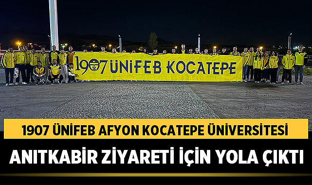 1907 ÜNİFEB Afyon Kocatepe Üniversitesi, Anıtkabir Ziyareti İçin Yola Çıktı