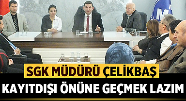 Afyon SGK Müdürü Çelikbaş: “Kayıt Dışı İstihdamla Mücadelede Hepimize Görev Düşüyor”