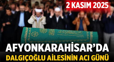 Afyonkarahisar Cenaze İlanı – Dalgıçoğlu Ailesinin Acı Günü