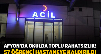 Afyonkarahisar’da Atatürk İlkokulu’nda 57 Öğrenci Rahatsızlandı: 44’ü Taburcu Edildi