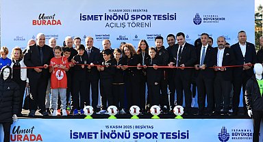 Beşiktaş İsmet İnönü Spor Tesisi yenilenerek hizmete açıldı