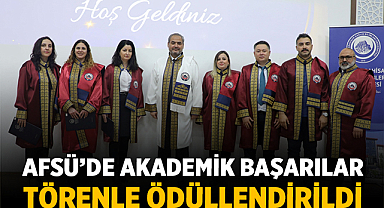 AFSÜ’de Akademik Başarılar Törenle Ödüllendirildi