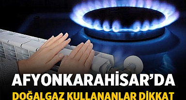 Afyon'da Doğalgaz Aboneleri İçin Kritik Süreç: Sistemler Kapanıyor