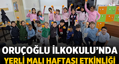 Oruçoğlu İlkokulu’nda Yerli Malı Haftası Etkinliği Düzenlendi