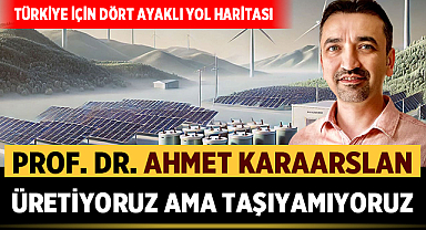 Prof. Dr. Ahmet Karaarslan Türkiye İçin Enerjide Yeni Dönemi Anlattı