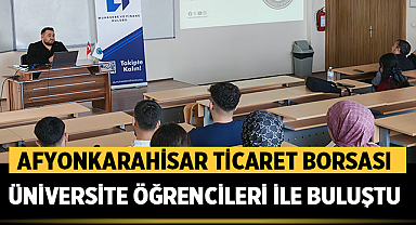Ticaret Borsası Üniversiteli Gençlerle Buluştu