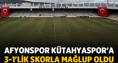 Afyonspor Kütahyaspor'a 3-1'lik skorla mağlup oldu