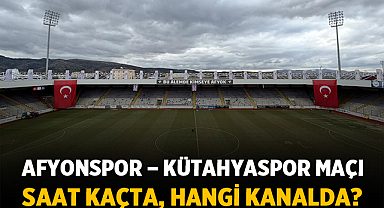 Afyonspor – Kütahyaspor Maçı Ne Zaman, Saat Kaçta, Hangi Kanalda?