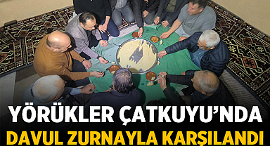 Yörükler Çatkuyu’nda davul zurnayla karşılandı, kültür canlandı