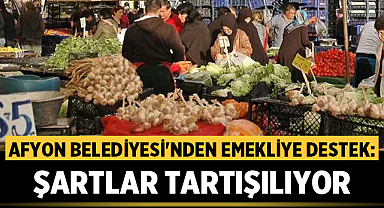 Afyon Belediyesi'nden Emekliye Destek: Şartlar Tartışılıyor