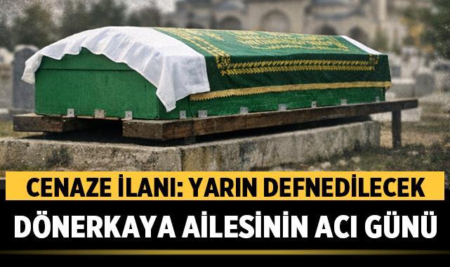 Afyon Cenaze İlanı: Dönerkaya Ailesinin Acı Günü