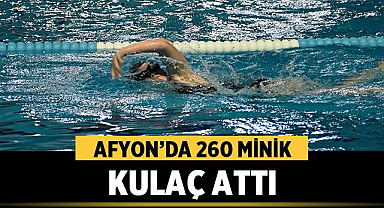 Afyon’da 260 Minik Kulaç Attı