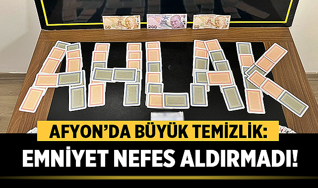 Afyon’da Büyük Temizlik: Emniyet Nefes Aldırmadı!