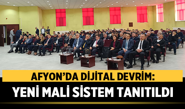 Afyon’da Dijital Devrim: Yeni Mali Sistem Tanıtıldı
