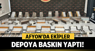 Afyon'da Ekipler O Depoya Baskın Yaptı!