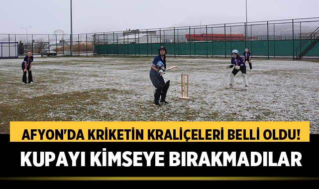 Afyon'da Kriketin Kraliçeleri Belli Oldu! Kupayı Kimseye Bırakmadılar