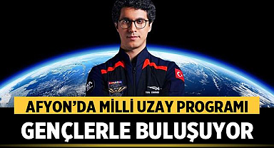 Afyon’da Milli Uzay Programı Gençlerle Buluşuyor