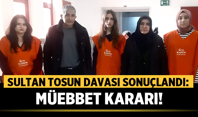 Afyon'da Sultan Tosun Davası Sonuçlandı: Müebbet Kararı!