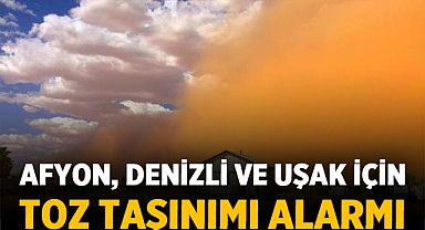 Afyon, Denizli ve Uşak için toz taşınımı alarmı