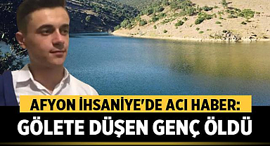 Afyon İhsaniye'de acı haber: Atıyla arazide gezerken gölete düşen genç öldü